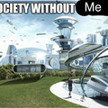 Society Without Me