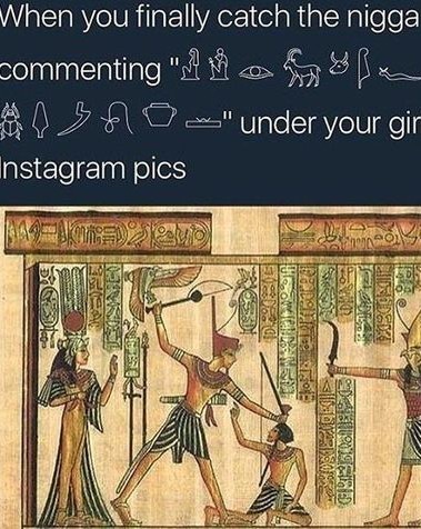 Fuck him egyptian style - meme