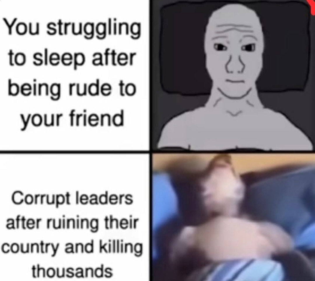 Struggling to sleep after being rude and leaders who can’t rest after harming a nation - meme