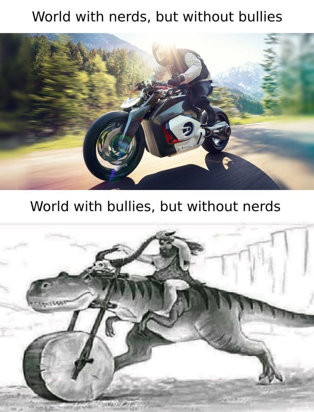 Both nerds and bullies are necessary - meme