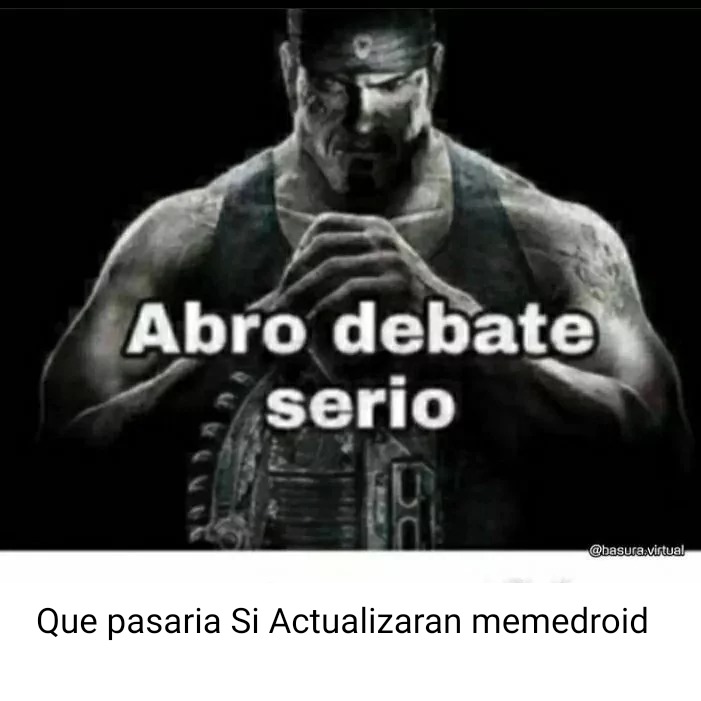 Que pasaría si actualizaran Memedroid