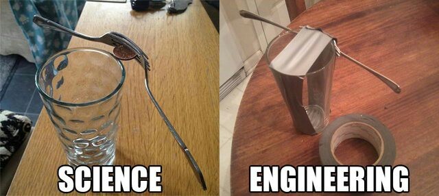 Science vs. Engineering - meme