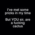 Ya fucking cacti