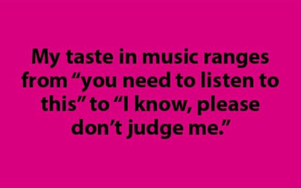 Mostly the latter.. A LOT of guilty pleasures - meme