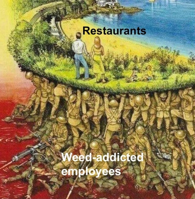 weed addicted employees - meme