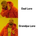 Grandpa lore