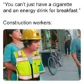 Construction workers meme
