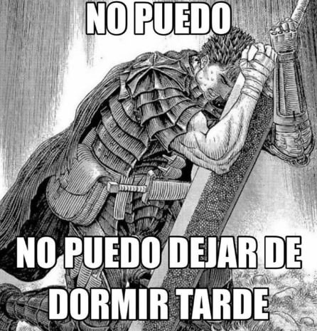 Dormirse tarde es duro - meme
