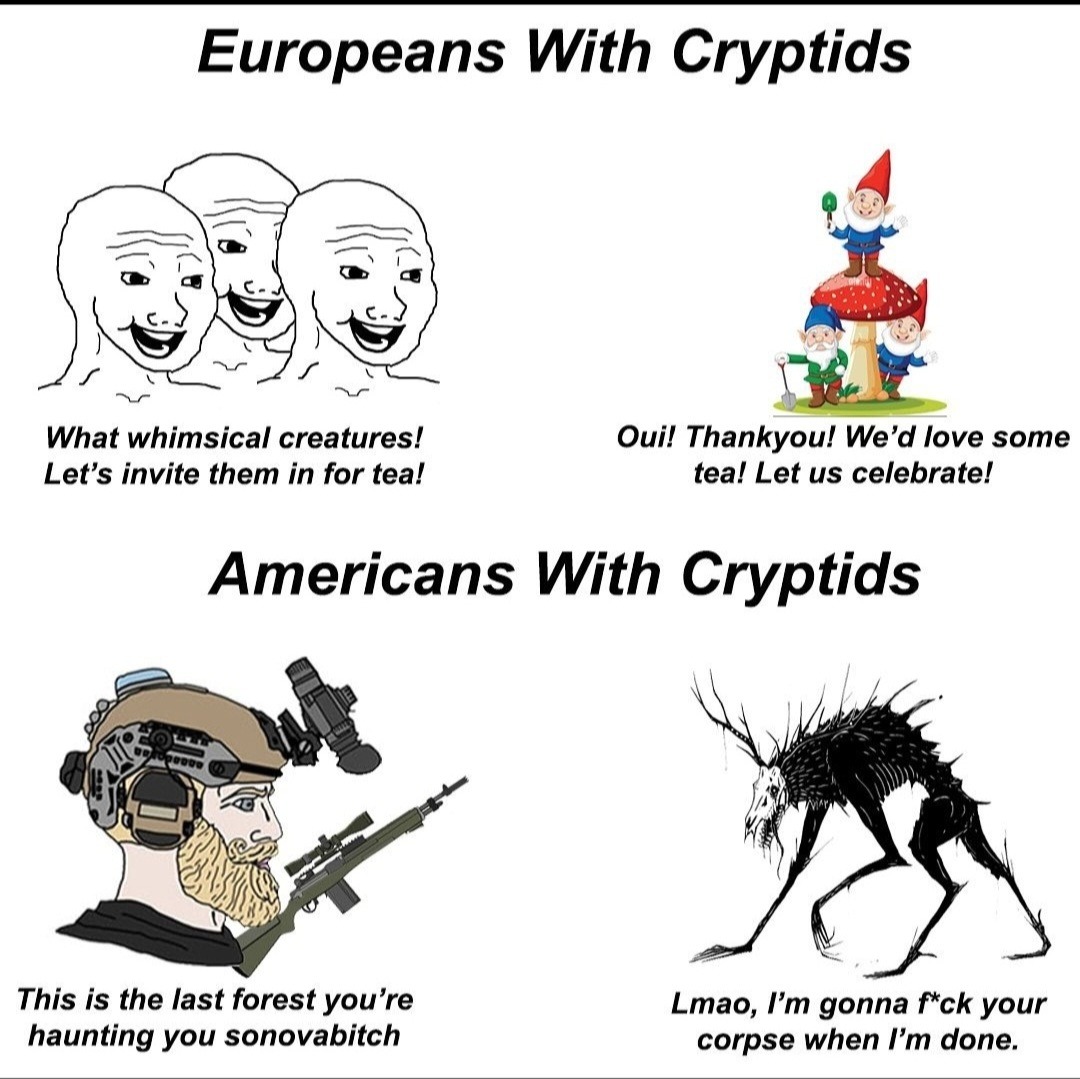 Our cryptids gonna kill a bitch - meme