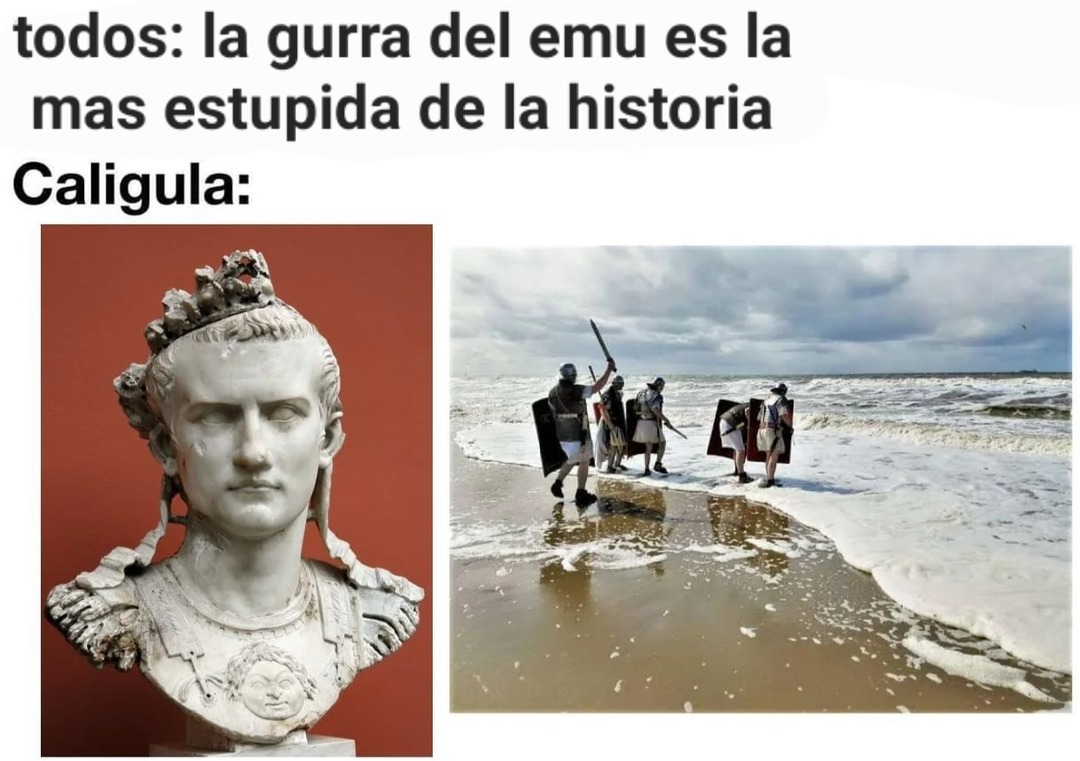 El contexto es que Caligula era un emperador romano que le declaro la guerra al mar - meme