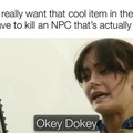 Don't make me kill the cool NPC