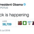 You are happening Obama