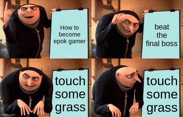 how to become epok gamer - meme