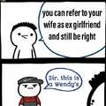 You can refer to your wife as ex girlfriend and still be right