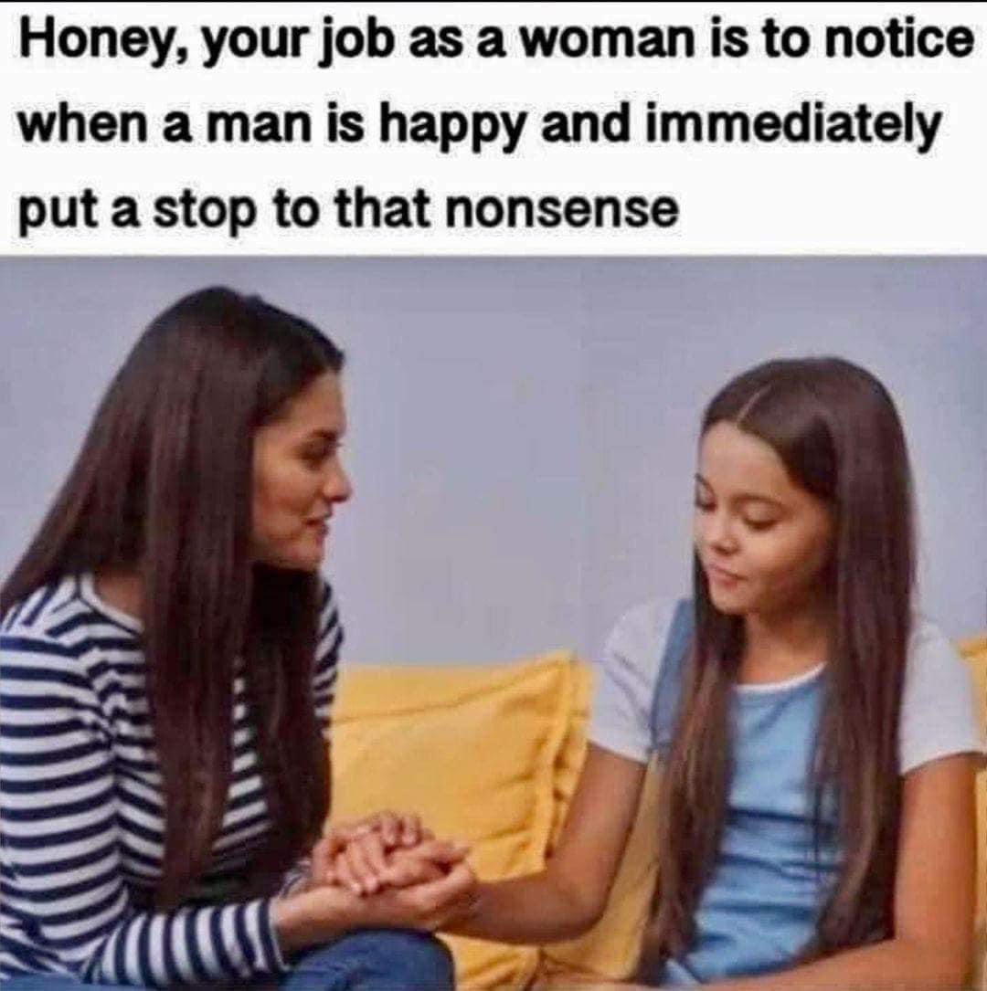 Your job as a woman ... - meme