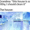 But granmda, it is clean