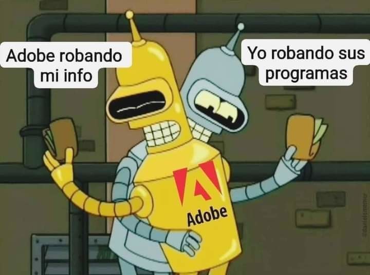 es el precio a pagar por piratear adobe - meme