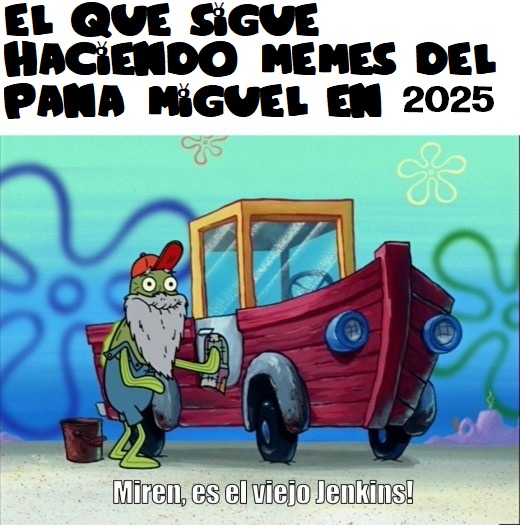 El que sigue usando la plantilla del viejo jenkins en 2025: miren es el viejo jenkins :VVVVVvVVVVvvVV XXdXdXdXdXDxDXdX - meme