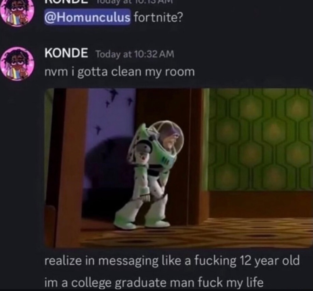 Messaged like a Fortnite kid. Realized I'm a grown man - meme