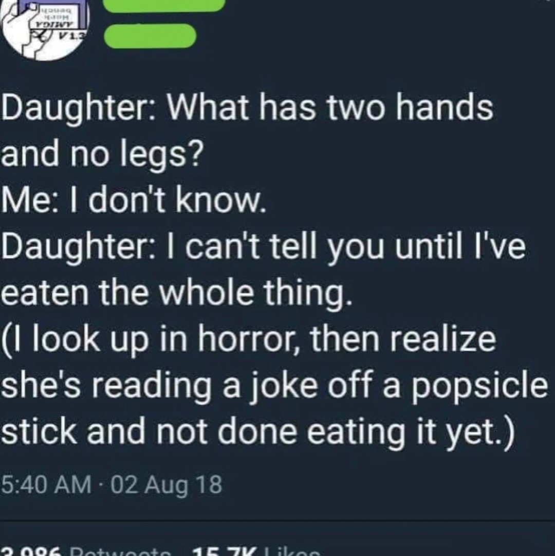 Daughter tells popsicle joke and I legit panicked - meme