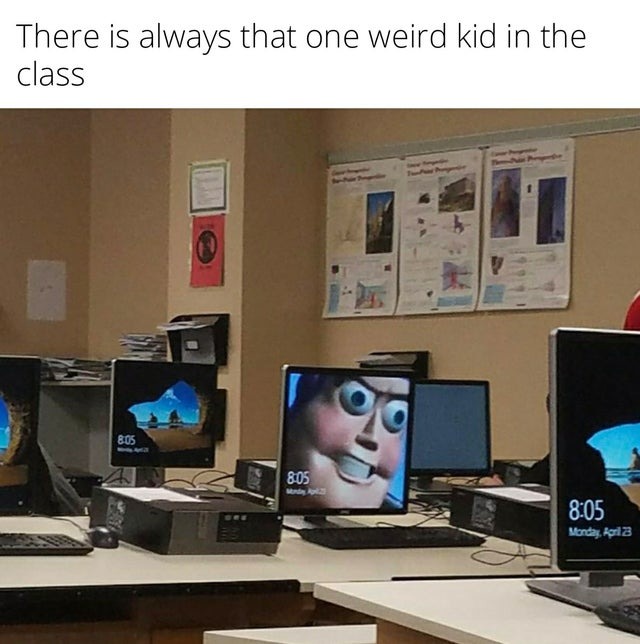 There is always that one weird kid in the class - meme