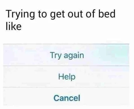 Trying to get out of bed like - meme
