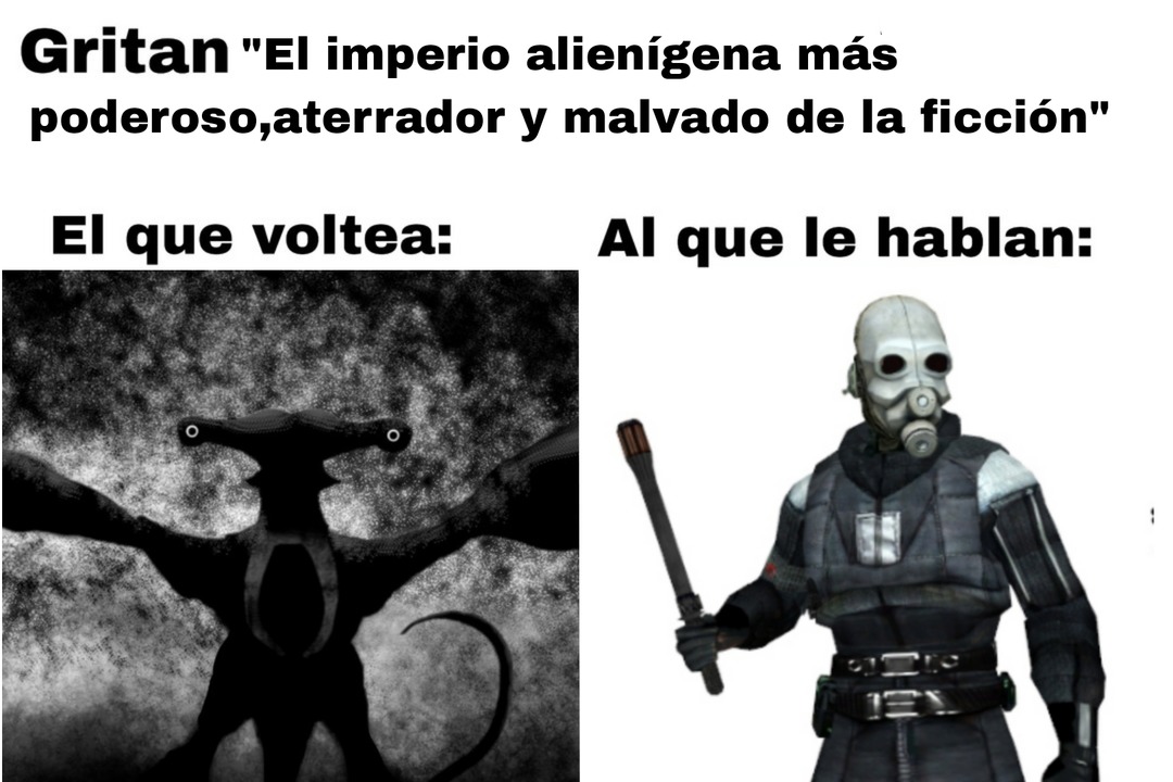 Aveces me da pena que el Imperio Combine sea olvidado xd - meme