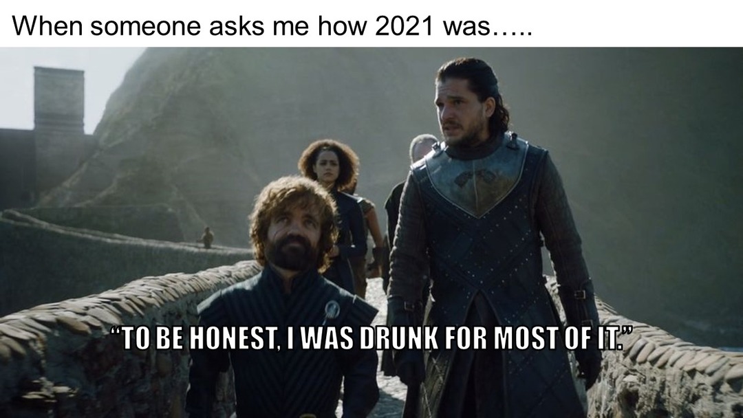 That's What I Do.  I Drink, and I Know Things..... - meme