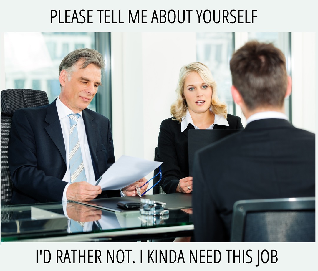 Being brutally honest in an interview - meme