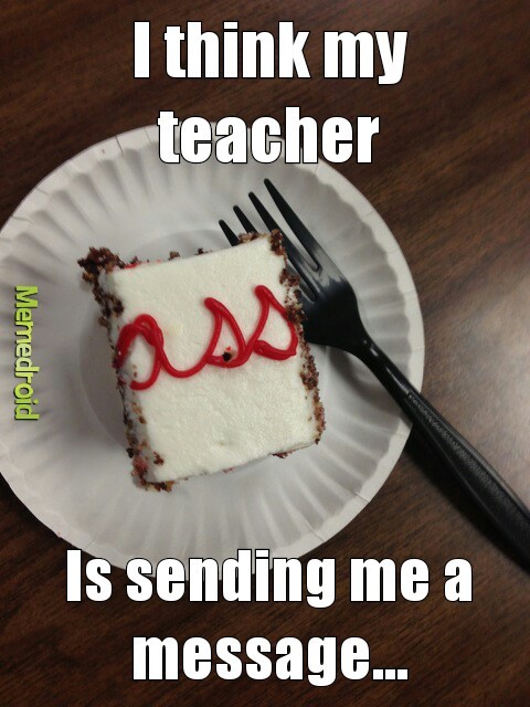 The cake said " congratulations class" - meme