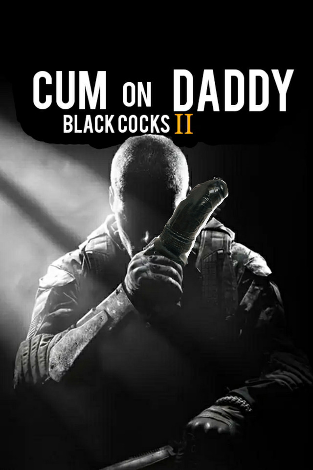 cum on daddy black cocks II - meme
