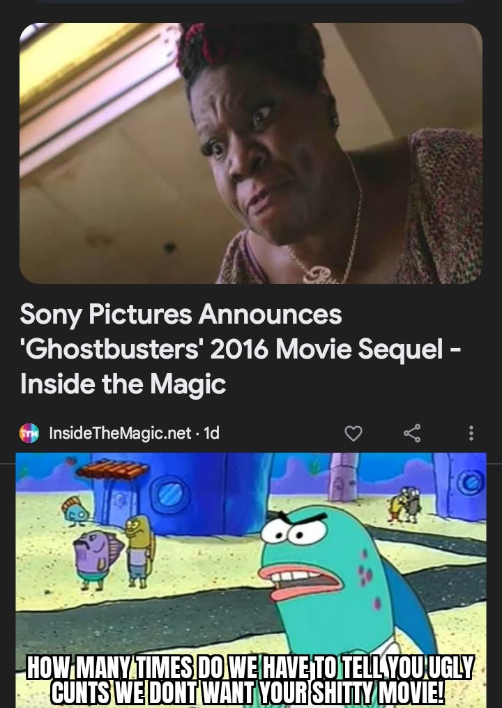 Its not even ghostbusters its femistic cancer - meme