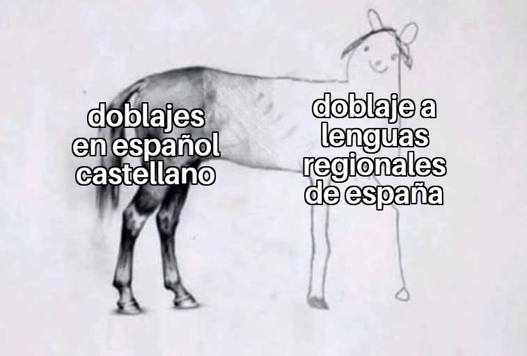 Si ya el doblaje español es una mierda imaginate en catalan, euskera o gallego - meme