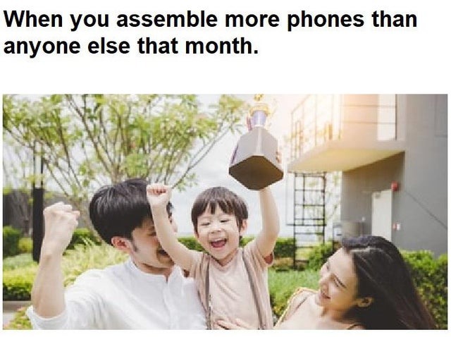 When you assemble more phones than anyone else that month - meme