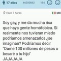 Homofobia? No le tengo miedo a maricones :elmati: