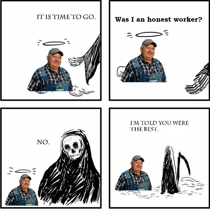 RIP Dave Brandt. You were the most honest worker. An OC Post dedicated to him. - meme