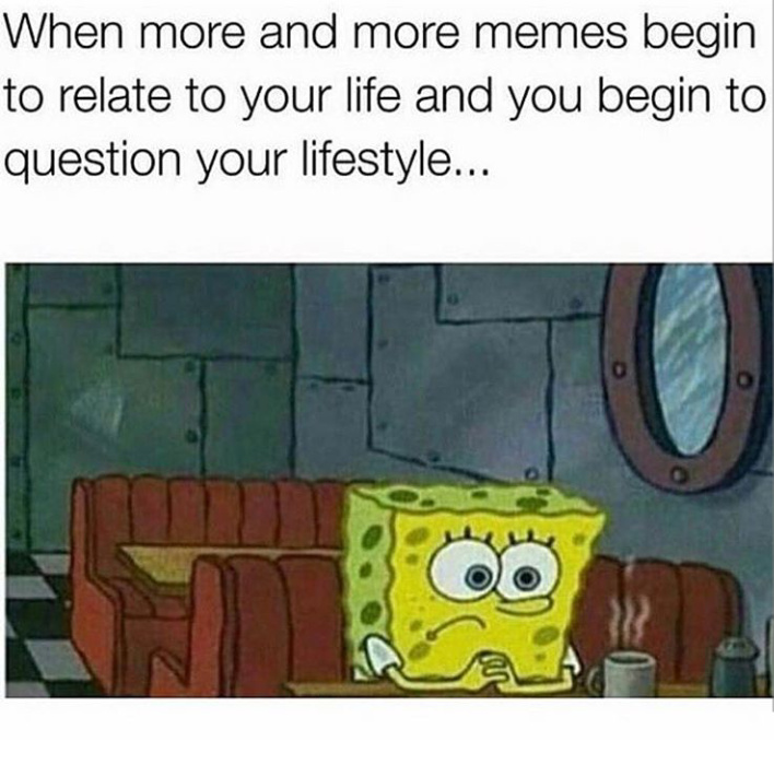 Spongebob is life - meme