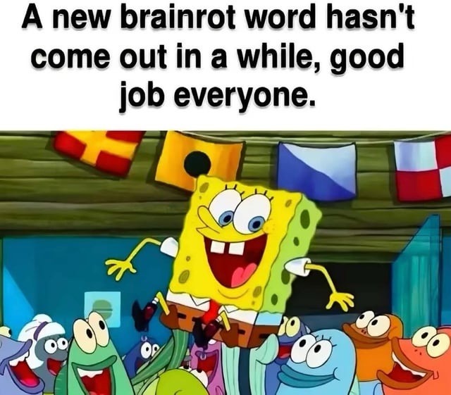 Brainrot finally chilling... for now - meme
