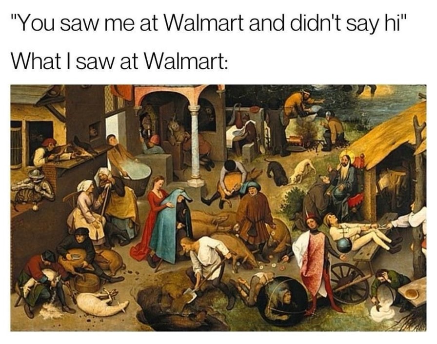 You say you saw me at Walmart. I saw nightmares - meme