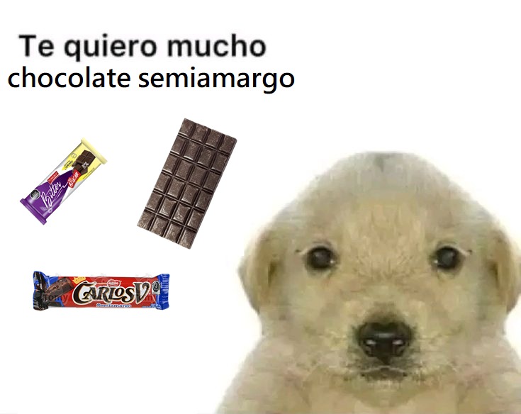 Te quiero mucho chocolate semiamargo - meme