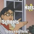 Are hats bad?