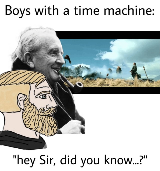 Tolkien sir, you should know this - meme
