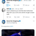 Ahora oficialmente puedo decir que ví como el tipo de KFC se intentó coger a Sonic pensando que era el pajarito de Twitter y Sonic le dijo que alejara sus fetiches de el (Estas son las cuentas oficiales).