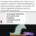 Pokemon GO incentiva o exercicio çiiiiiiim
