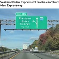 Surprise! President Biden Expressway is real! Now, don’t you dare say it in the comments.
