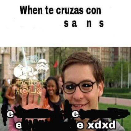 When the cruzas con sans - meme