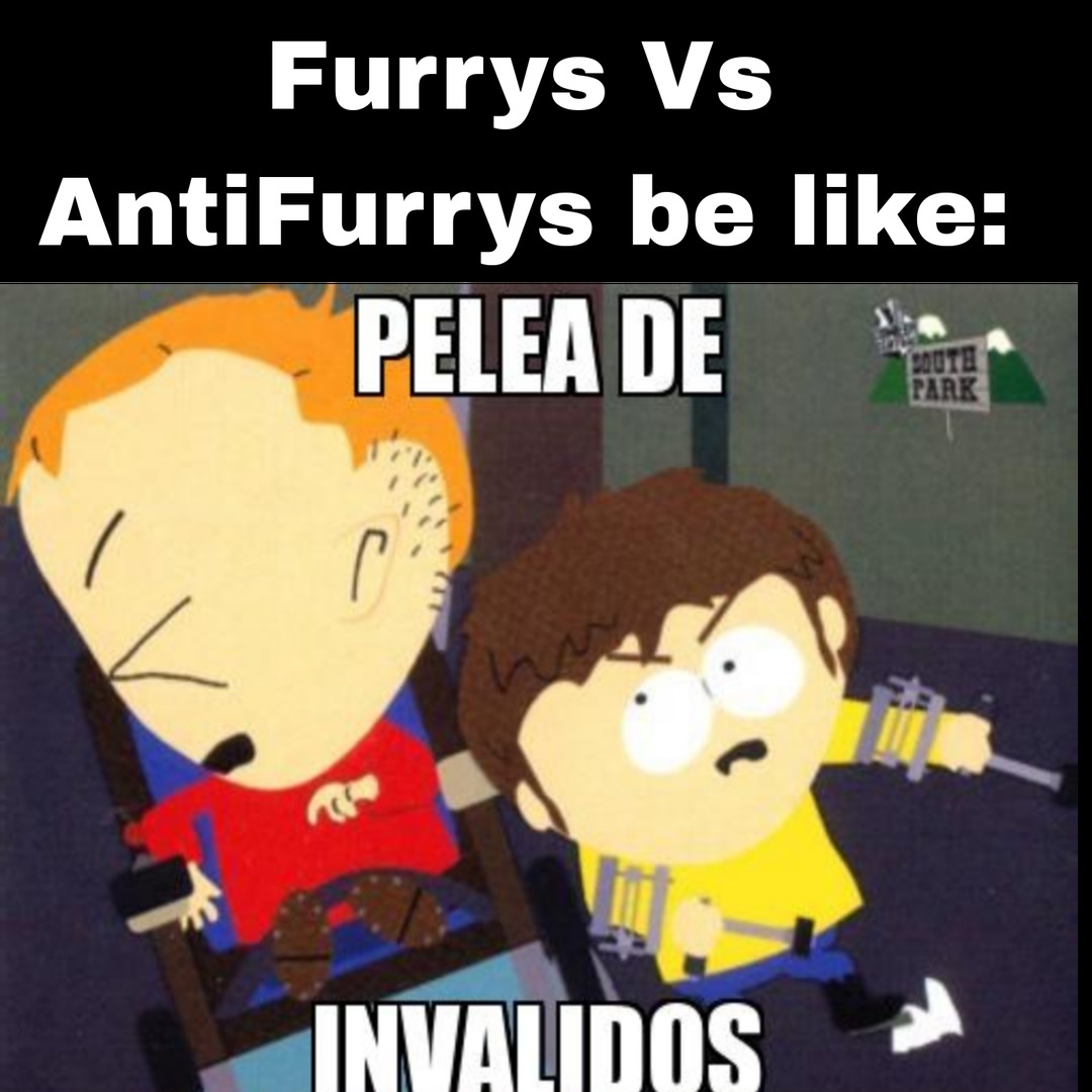 Los furrys y antifurrys son igual de domaditos par de Downs - meme