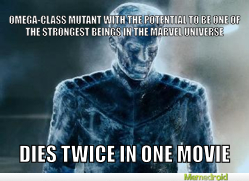 Poor iceman... And bishop... And colossus... And storm... And warpath... And sunspot... And blink... - meme