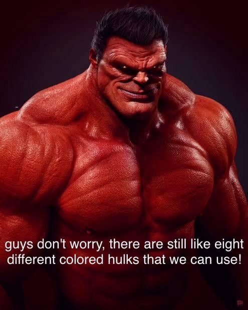 Captain america 4 and red hulk are having bad testings - meme