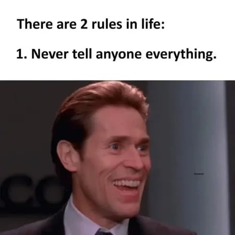 There are 2 rules in life - meme